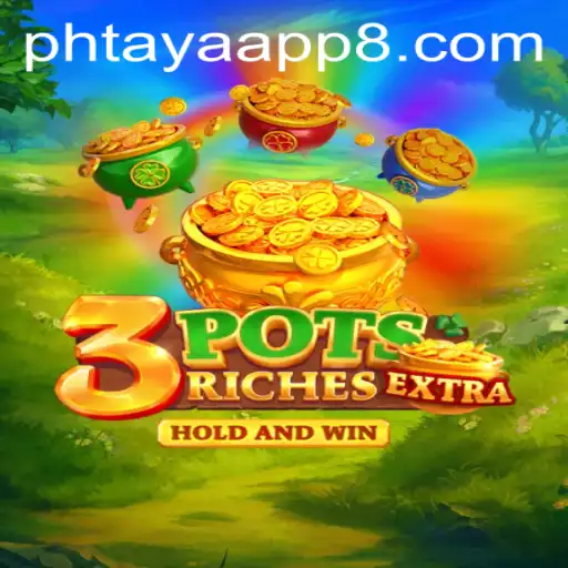Exploring the Thrilling Universe of 3potsExtra with a Focus on the Phtaya App