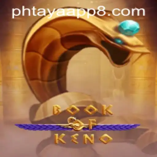 Discover the Exciting World of BookOfKeno on the Phtaya App