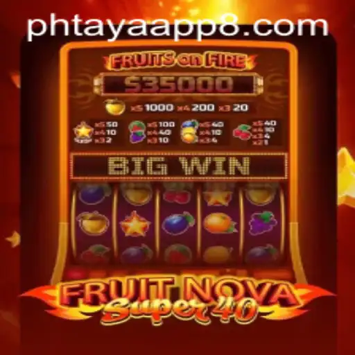Exploring FruitNovaSuper40 and the Phtaya App: A New Era in Gaming