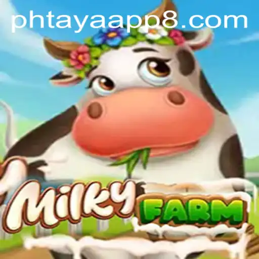 Exploring the Enchanting World of MilkyFarm on Phtaya App