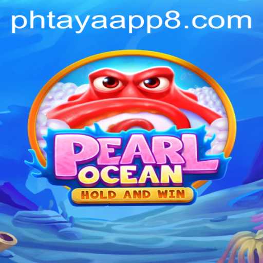Discovering the Excitement of PearlOcean with Phtaya App