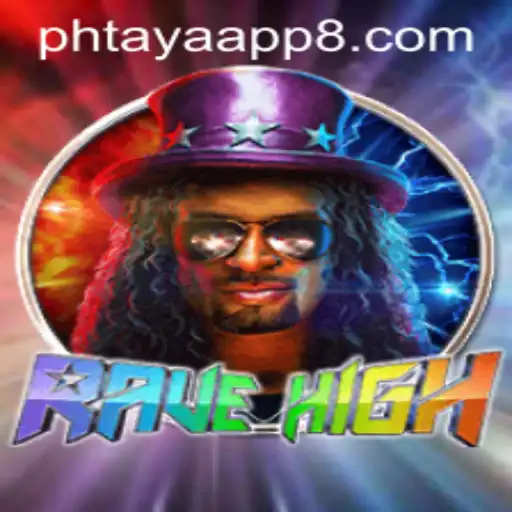 RaveHigh: The Ultimate Gaming Experience with Phtaya App