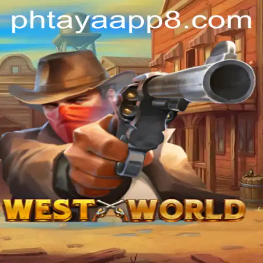Exploring WestWorld: A Dive into the World of Phtaya App
