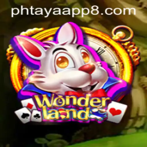 Exploring the Enchanting World of 'Wonderland' with Phtaya App